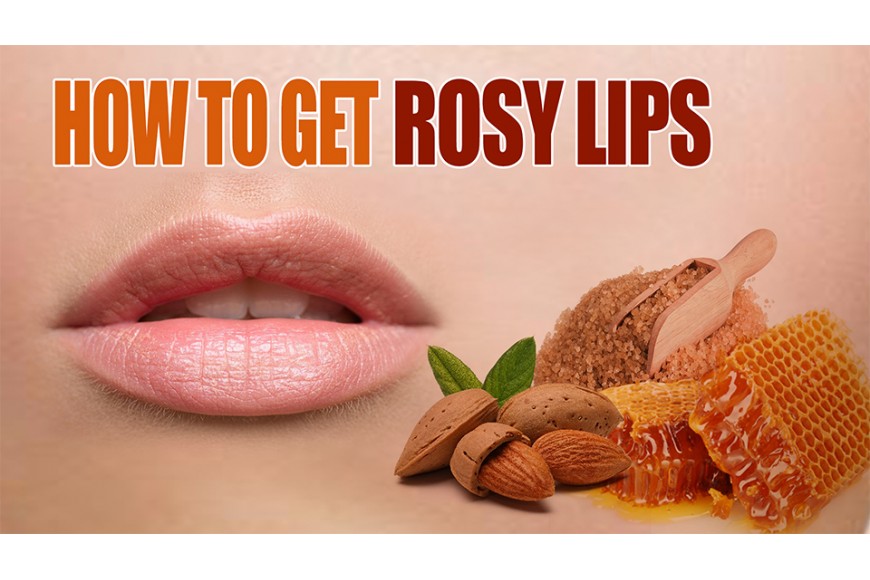How to Get rosy Lips?