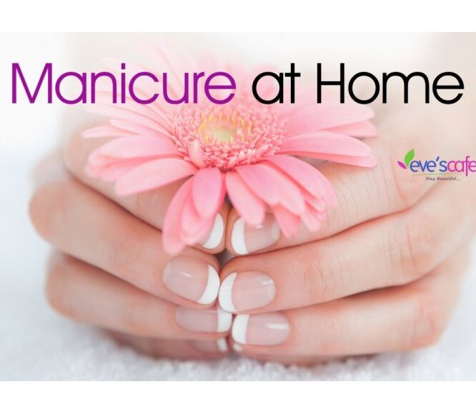 Hand Care and Nail Care – Manicure at home