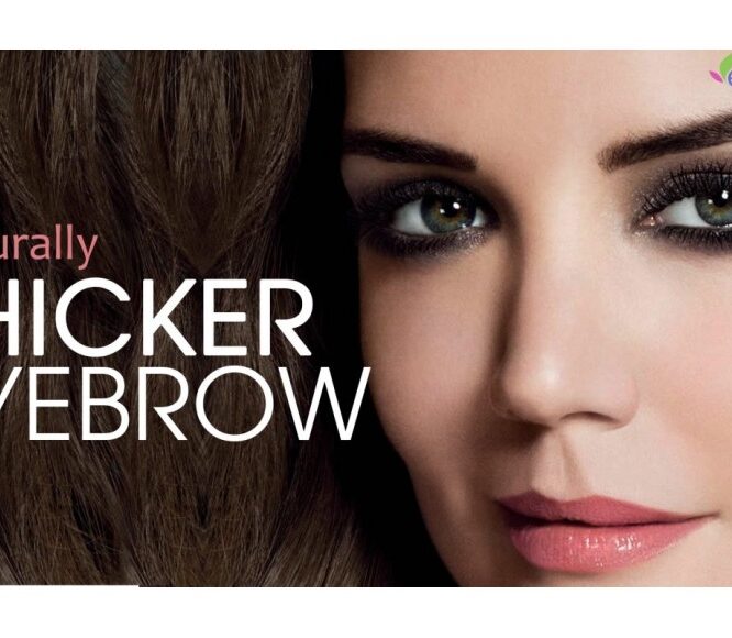 Get Thicker and Fuller Eyebrows Naturally