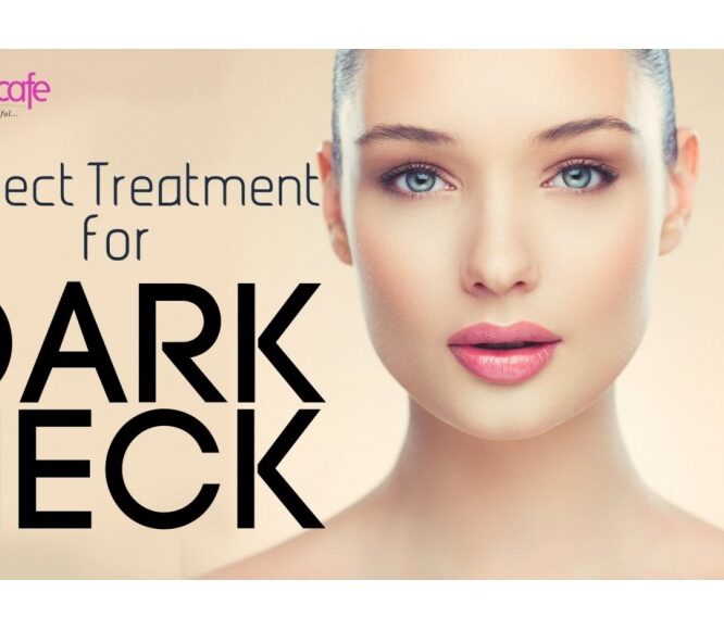 Evescafe | Get Rid Off Dark Neck Naturally