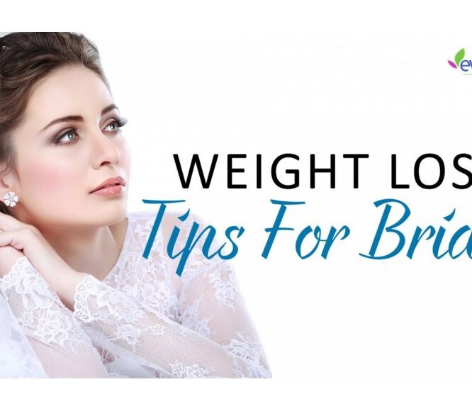 Get Special Weight Loss Tips for the Brides to Be – Weight Loss Tips